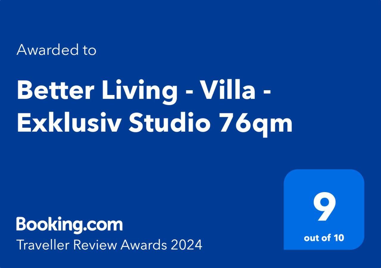 Better Living - - Exklusiv Studio 76qm Apartment